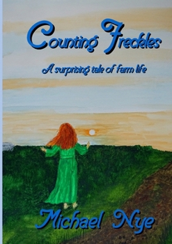 Paperback Counting Freckles: A surprising tale of farm life. Book