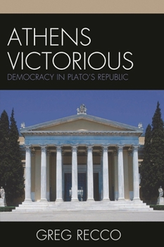 Paperback Athens Victorious: Democracy in Plato's Republic Book