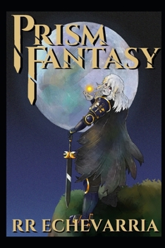 Prism Fantasy: A LitRPG Fantasy Adventure