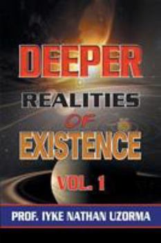 Paperback Deeper Realities of Existence: Volume One Book