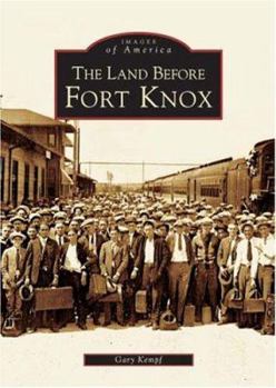 Paperback The Land Before Fort Knox Book