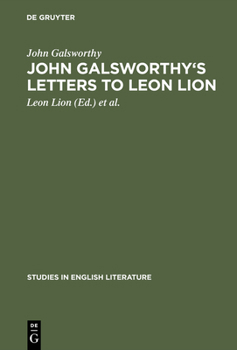 Hardcover John Galsworthy's Letters to Leon Lion Book