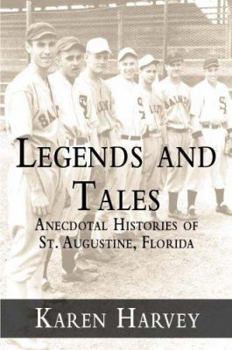Paperback Legends and Tales:: Anecdotal Histories of St. Augustine, Florida Book