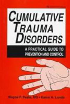 Paperback Cumulative Trauma Disorders: A Practical Guide to Prevention and Control Book