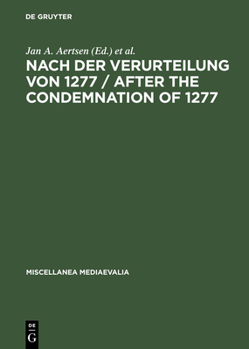 Hardcover Nach Der Verurteilung Von 1277 / After the Condemnation of 1277: Philosophie Und Theologie an Der Universität Von Paris Im Letzten Viertel Des 13. Jah Book