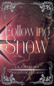 Following the Snow Exclusive Edition: The Obligates of Ærta