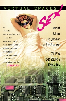 Paperback Virtual Spaces: Sex and the Cyber Citizen Book