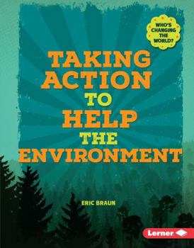 Library Binding Taking Action to Help the Environment Book