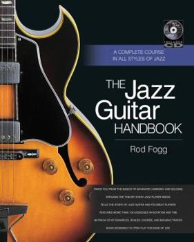 Hardcover The Jazz Guitar Handbook: A Complete Course in All Styles of Jazz Book