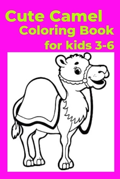 Paperback Cute Camel Coloring Book for kids 3-6 [Large Print] Book