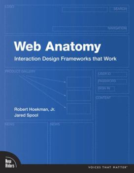 Paperback Web Anatomy: Interaction Design Frameworks That Work Book
