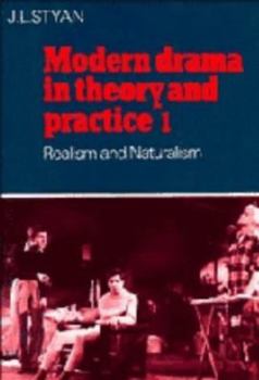 Hardcover Modern Drama in Theory and Practice: Volume 1, Realism and Naturalism Book