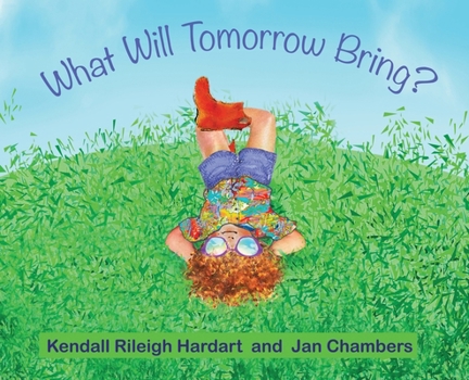 Hardcover What Will Tomorrow Bring? Book