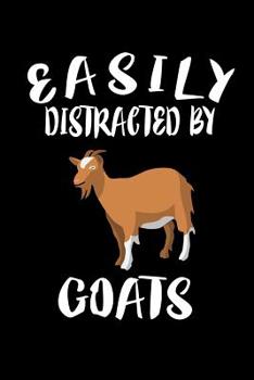 Paperback Easily Distracted By Goats: Animal Nature Collection Book
