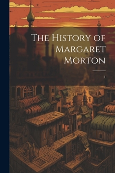 Paperback The History of Margaret Morton: 1 Book