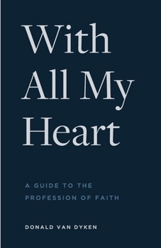 Paperback With All My Heart: A Guide to the Profession of Faith Book
