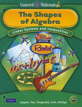 Paperback Connected Mathematics 2: The Shape of Algebra: Linear Systems and Inequalities Book