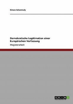 Paperback Demokratische Legitimation einer Europäischen Verfassung [German] Book