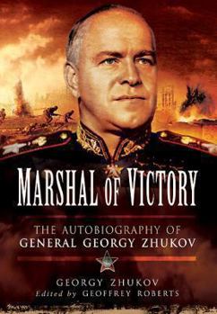 Hardcover Marshal of Victory: The Autobiography of General Georgy Zhukov Book