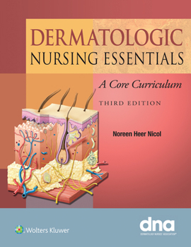 Paperback Dermatologic Nursing Essentials: A Core Curriculum Book