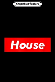 Composition Notebook: House For Men For Women Music Festival EDM Rave Sh Journal/Notebook Blank Lined Ruled 6x9 100 Pages