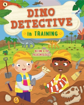 Paperback Dino Detective in Training: Become a Top Paleontologist Book