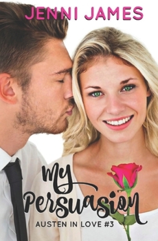 Paperback My Persuasion: Austen in Love Book 3 Book