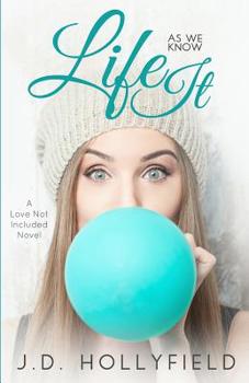 Life As We Know It - Book #4 of the Love Not Included