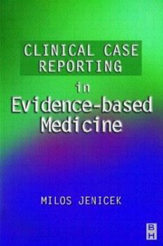 Paperback Clinical Case Reporting in Evidence-Based Medicine Book