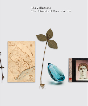 The Collections: The University of Texas at Austin - Book  of the Tower Books Imprint