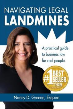 Paperback Navigating Legal Landmines: A Practical Guide to Business Law for Real People Book
