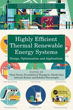 Paperback Highly Efficient Thermal Renewable Energy Systems: Design, Optimization and Applications Book