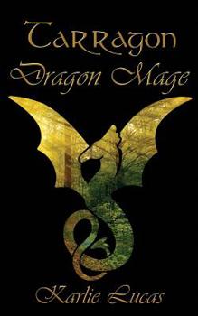 Dragon Mage - Book #2 of the Tarragon