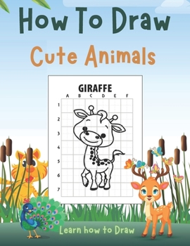 Paperback How To Draw Cute Animals: Learn to Draw Animals for Kids Book