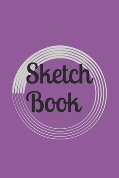 Sketch Book: : Blank Sketch Book for Drawing, Writing, Painting, Sketching and Doodling. Sketch Book/ Unlined Journal / Diary / Notebook /Logbook ... /Tracker--120 Pages – Standard (6 x 9 inches)