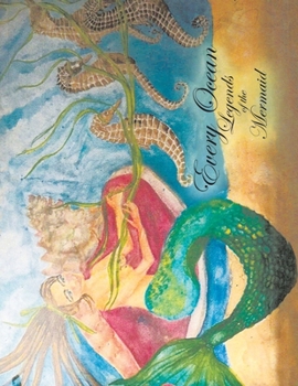 Paperback Every Ocean: Legends of the Mermaid Book