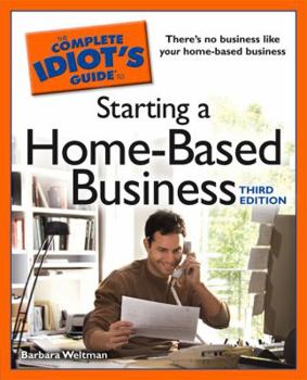 Paperback The Complete Idiot's Guide to Starting a Home-Based Business, 3e Book