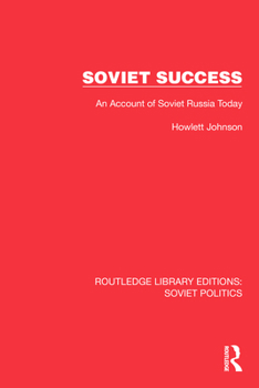 Hardcover Soviet Success: An Account of Soviet Russia Today Book
