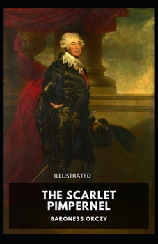 Paperback The Scarlet Pimpernel Illustrated Book