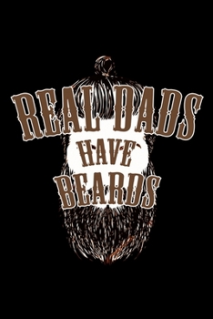 Real Dads Have Beards: Food Journal | Track Your Meals | Eat Clean And Fit | Breakfast Lunch Diner Snacks | Time Items Serving Cals Sugar Protein ... | 110  Pages | 6 X 9 In | 15.24 X 22.86 Cm