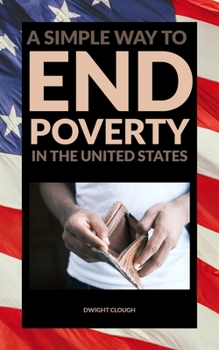 Paperback A Simple Way to End Poverty in the United States Book