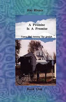 A Promise Is a Promise: Large Pring - Book #1 of the Nurse Hal Among The Amish