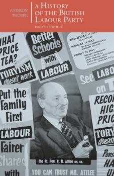 A History of the British Labour Party (British Studies) - Book  of the British Studies Series