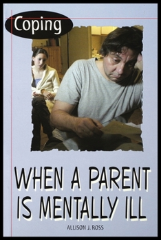 Paperback Coping When a Parent Is Mentally Ill Book