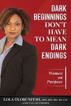 Paperback Dark beginnings don't have to mean dark endings Book