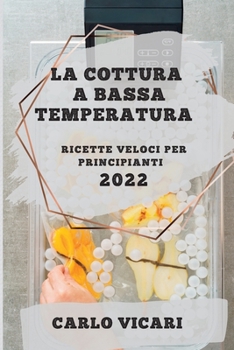 Paperback La Cottura a Bassa Temperatura 2022 [Italian] Book
