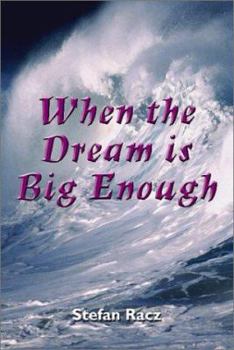 Paperback When the Dream is Big Enough Book