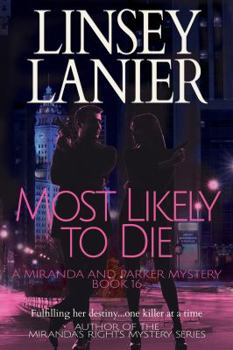 Most Likely to Die - Book #16 of the Miranda and Parker Mystery