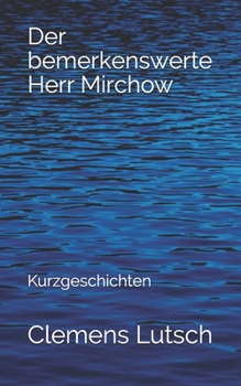 Paperback Der bemerkenswerte Herr Mirchow: Kurzgeschichten [German] Book