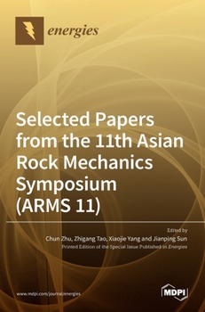 Hardcover Selected Papers from the 11th Asian Rock Mechanics Symposium (ARMS 11) Book